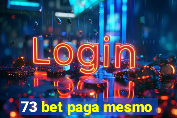 73 bet paga mesmo